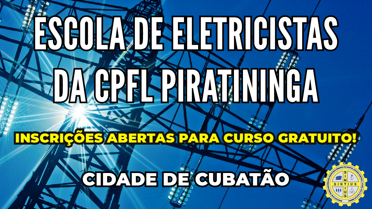 CURSO GRATUITO DE ELETRICISTA DA CPFL - VAGAS ABERTAS EM CUBATÃO